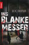 Luc Deflo - Ins blanke Messer (1) | Bücher | Artikeldienst Online